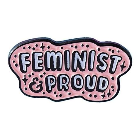 Feminist And Proud Pin From Punky Pins At Beadesaurus Free Uk Shipping 175 Pen Liked On