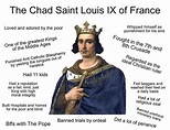 August 25 is the feast-day of Saint Louis IX, King of France. : r ...