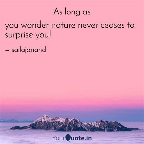 You Wonder Nature Never C Quotes And Writings By Sailaja Anand