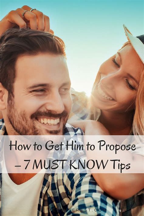 How To Get Him To Propose 7 Must Know Tips Got Him Proposal Happy
