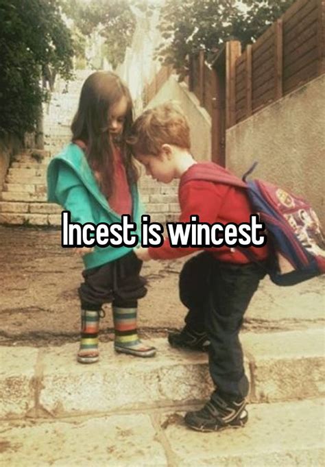 Incest Is Wincest