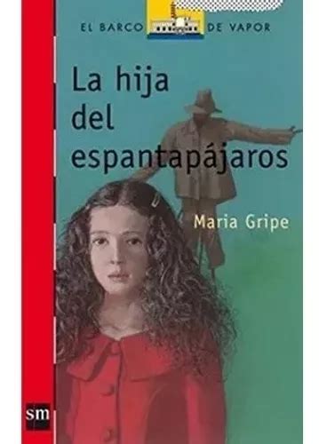 La Hija Del Espantapájaros María Gripe Ediciones Sm Cuotas Sin Interés