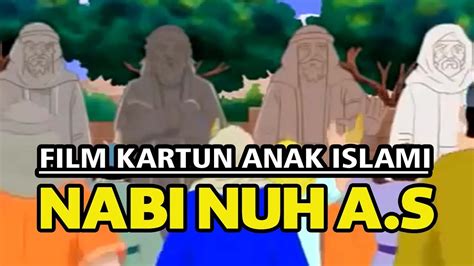 Kisah Nabi Nuh As Film Kartun Anak Islami Youtube