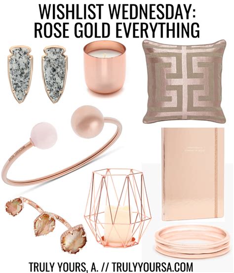 Truly Yours A Wishlist Wednesday Rose Gold Everything