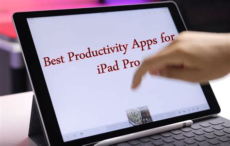 Best Productivity Apps For Ipad Pro In You Must Have Installed