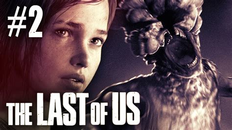 The Last Of Us Gameplay Part 2 Walkthrough