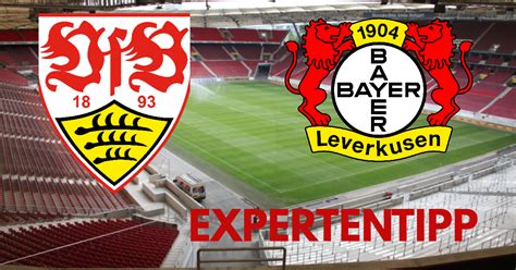 Bundesliga Expertentipp VfB Stuttgart - Bayer Leverkusen