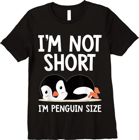 Trends Im Not Short Im Penguin Size Cute Penguin Lover Ts T Shirts