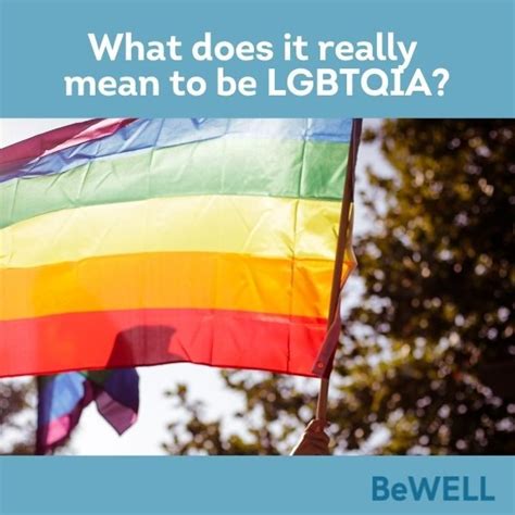 What Does It Really Mean To Be Lgbtqia Bewell Psychotherapy