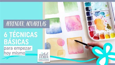 6 TÉcnicas BÁsicas Para Pintar Con Acuarelas Youtube