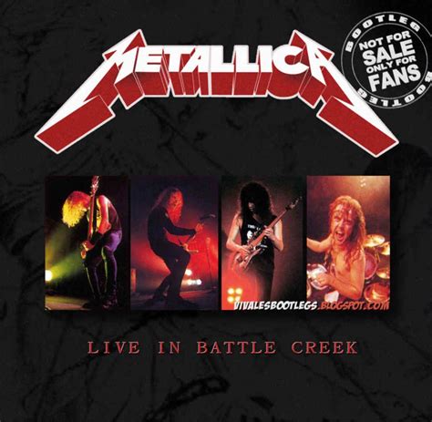 Metallica Live In Battle Creek Bootleg Metallica Metallica Live