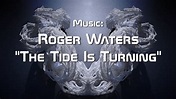 ROGER WATERS: "The Tide Is Turning" (HD) - YouTube