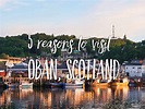 In this post, you will find 5 reasons to visit Oban, Scotland and tips ...