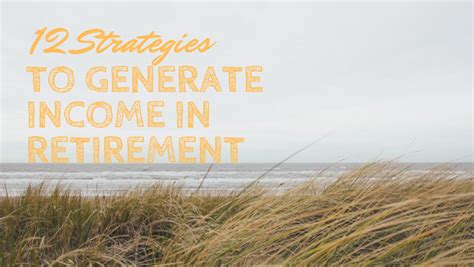 12 Strategies To Generate Income In Retirement Budd Wealth Management