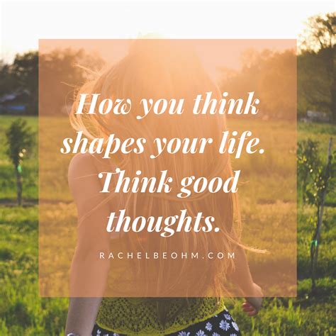 To Change Your Life You Must Change Your Thoughts By Rachel Beohm