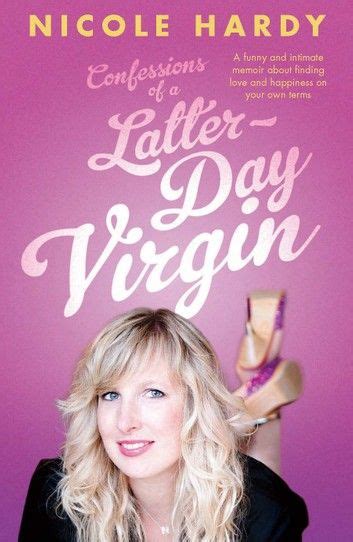 Confessions Of A Latter Day Virgin Ebook By Nicole Hardy Rakuten Kobo Virgin Books
