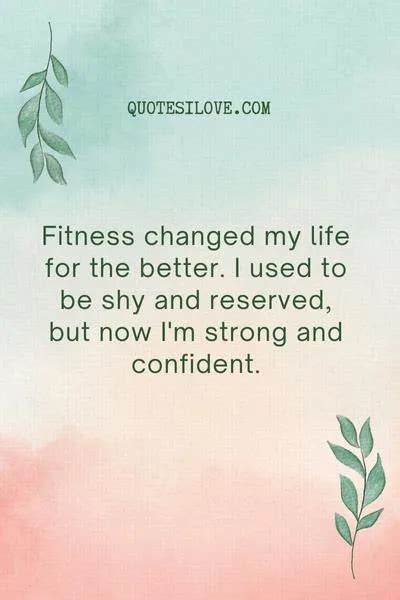 Fitness Changed My Life Quotes Quotes I Love