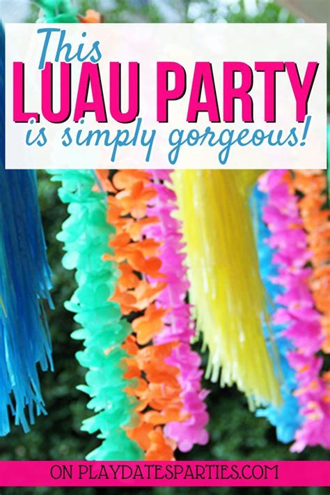 make your luau party stand out with tips learned from an amazing backyard luau hosted by an