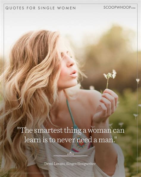 23 Beautiful Quotes That Celebrate The Invincible Spirit Of The Single Woman