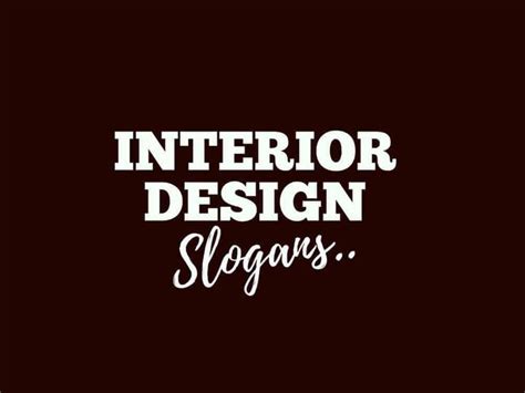 201 Catchy Interior Design Slogans And Taglines In 2020 Interior