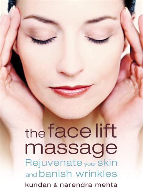 The Face Lift Massage Rejuvenate Your Skin And Reduce Fine Lines And Wrinkles Harpercollins