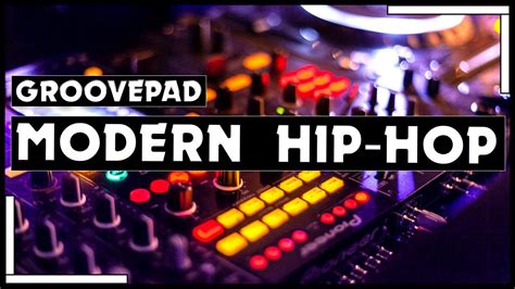 Modern Hip Hop Groovepad Imma Make It Burn Youtube