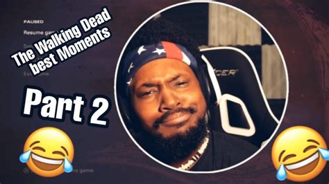 Coryxkenshins The Walking Dead Best Moments Part 2 Youtube