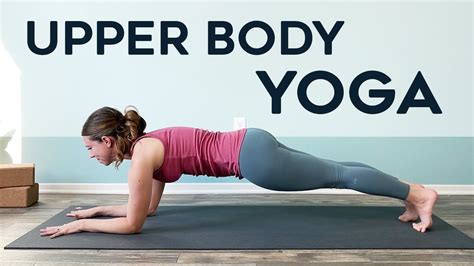 Upper Body Yoga Practice For Arms And Core Youtube