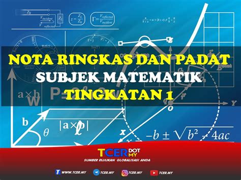 Paper 1 kertas 1 tingkatan: KOLEKSI NOTA RINGKAS DAN PADAT MATEMATIK TINGKATAN 1 - TCER.MY