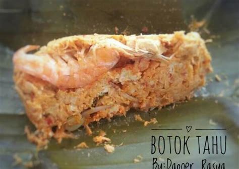 Sesuai judul, resep kali ini adalah membuat botok tahu telur asin yang lezat dan gampang dibuat. Resep Botok Tahu oleh Dapoer Rasya - Cookpad
