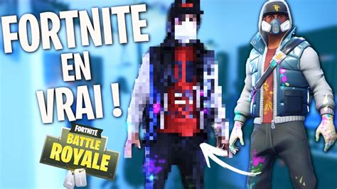 Reproduire Les Skins Fortnite Dans La Vrai Vie Youtube