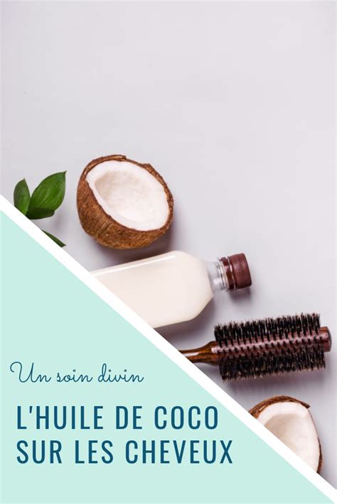 Huile De Coco Sur Les Cheveux Un Produit Sain Efficace Et Naturel