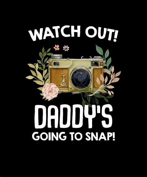 Watch Out Daddy S Going To Snap Digital Art By The Primal Matriarch Art Fine Art America