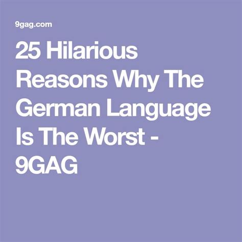 25 Hilarious Reasons Why The German Language Is The Worst Funny