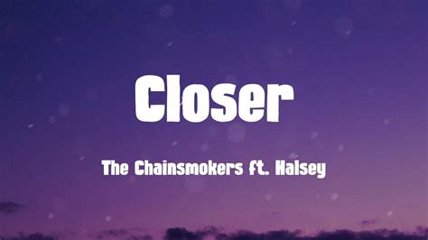 Closer The Chainsmokers Ft Halsey Lyrics Youtube