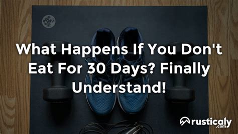 What Happens If You Dont Eat For 30 Days Finally Understand