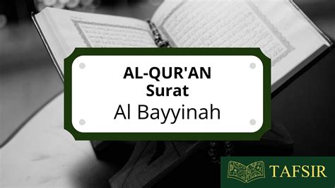 Al Quran Surat Al Bayyinah Beserta Latin Dan Terjemahannya
