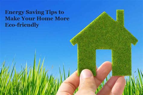 Energy Saving Tips To Make Your Home More Eco Friendly