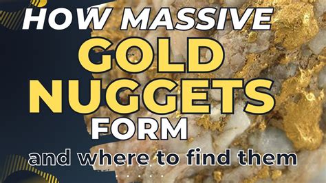 Discover How Massive Gold Nuggets Form And Where To Find Them Gold