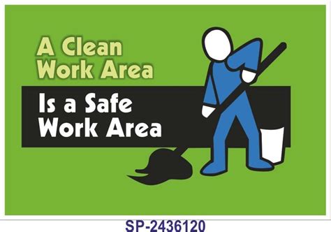 Signageshop Sp 2436120 A Clean Work Area Is A Safe Work Area Poster