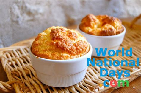 When Is National Cheese Soufflé Day This Year World National Holidays