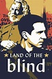 Land of the Blind (2006) • movies.film-cine.com