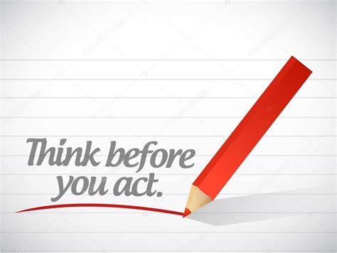 Yet, i have learned through my many errors in life not to duplicate my unfortunate actions. Think before you act written message illustration — Stock ...