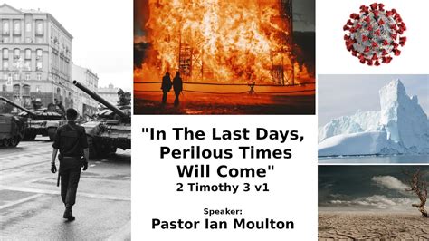 In The Last Days Perilous Times Will Come Pastor Ian Moulton YouTube