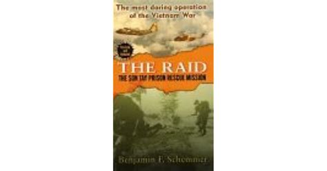 The Raid The Son Tay Prison Rescue Mission By Benjamin F Schemmer