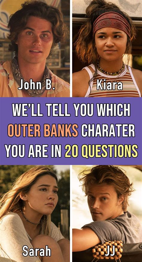 Well Tell You Which Outer Banks Character You Are In 20 Questions In