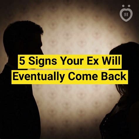 5 Signs Your Ex Will Eventually Come Back Has It Ever Crossed Your Mind By Relationship Rules