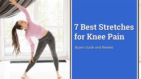 7 Best Stretches For Knee Pain Get Flexible Relieve Pain