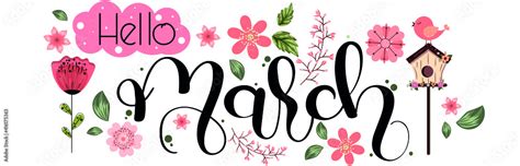Hello March March Month Text Hand Lettering With Flowers Birds And