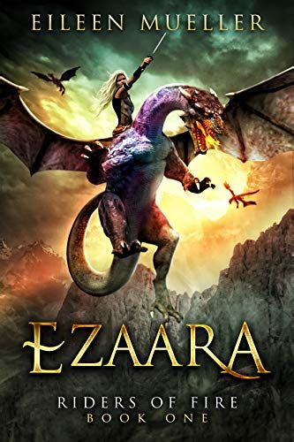 Ezaara Riders Of Fire Book One A Dragons Realm Novel